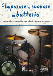 Imparare a suonare la batteria Justin Scott con CD