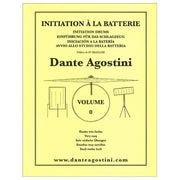 DANTE AGOSTINI MÉTHODE DE BATTERIE, VOLUME 0 : INITIATION À LA BATTERIE