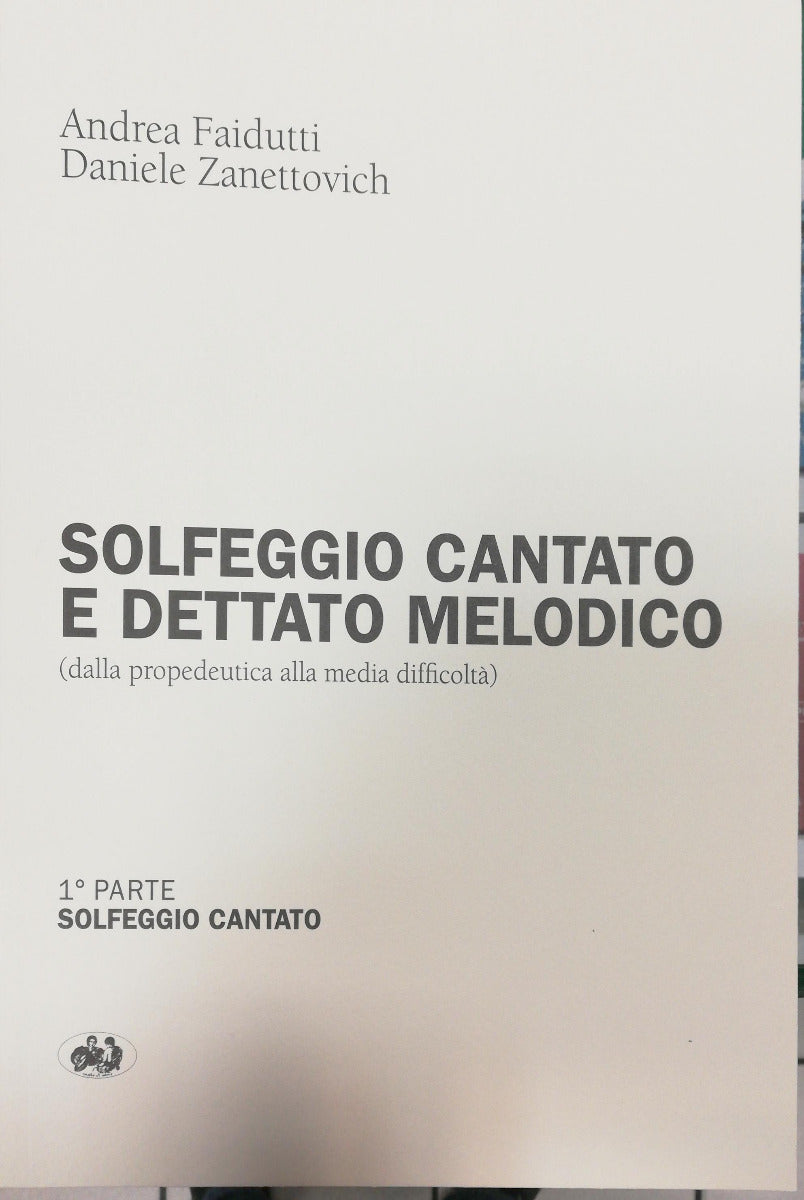 Andrea Faidutti  - Daniele Zanettovich  - Solfeggio cantato e dettato melodico