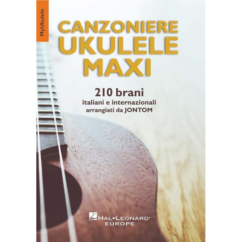 CANZONIERE UKULELE MAXI - 210 BRANI ITALIANI E INTERNAZIONALI (JONTOM)