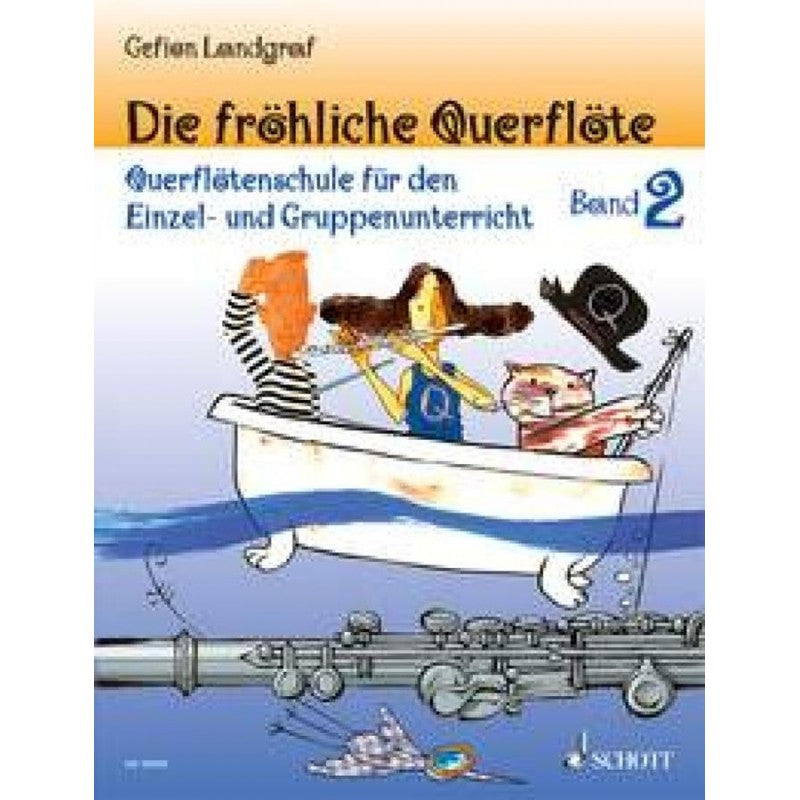 DIE FRÖHLICHE QUERFLÖTE BAND 2 UND SPIELBUCH 2  -Editore: SCHOTT