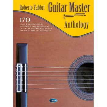 GUITAR MASTER ANTHOLOGY -170 CLASSICAL STUDIES AND PIECES - ROBERTO FABBRI