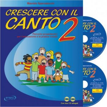 SPACCAZOCCHI M. CRESCERE CON IL CANTO VOL.2 CON 2 CD